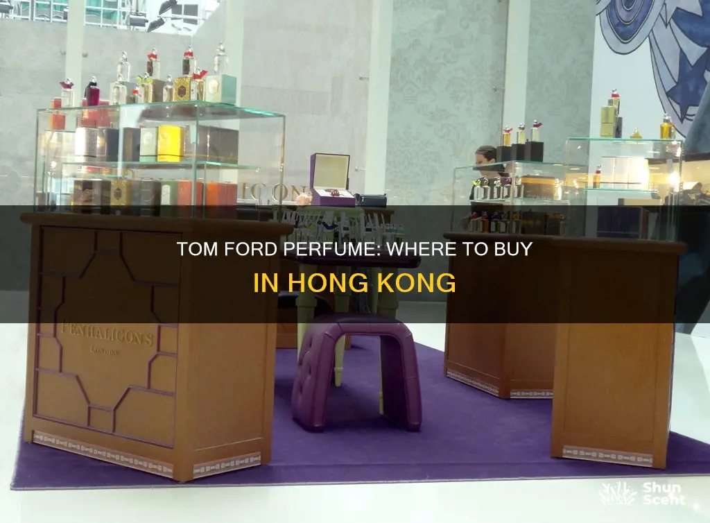 where to buy tom ford perfume in hong kong