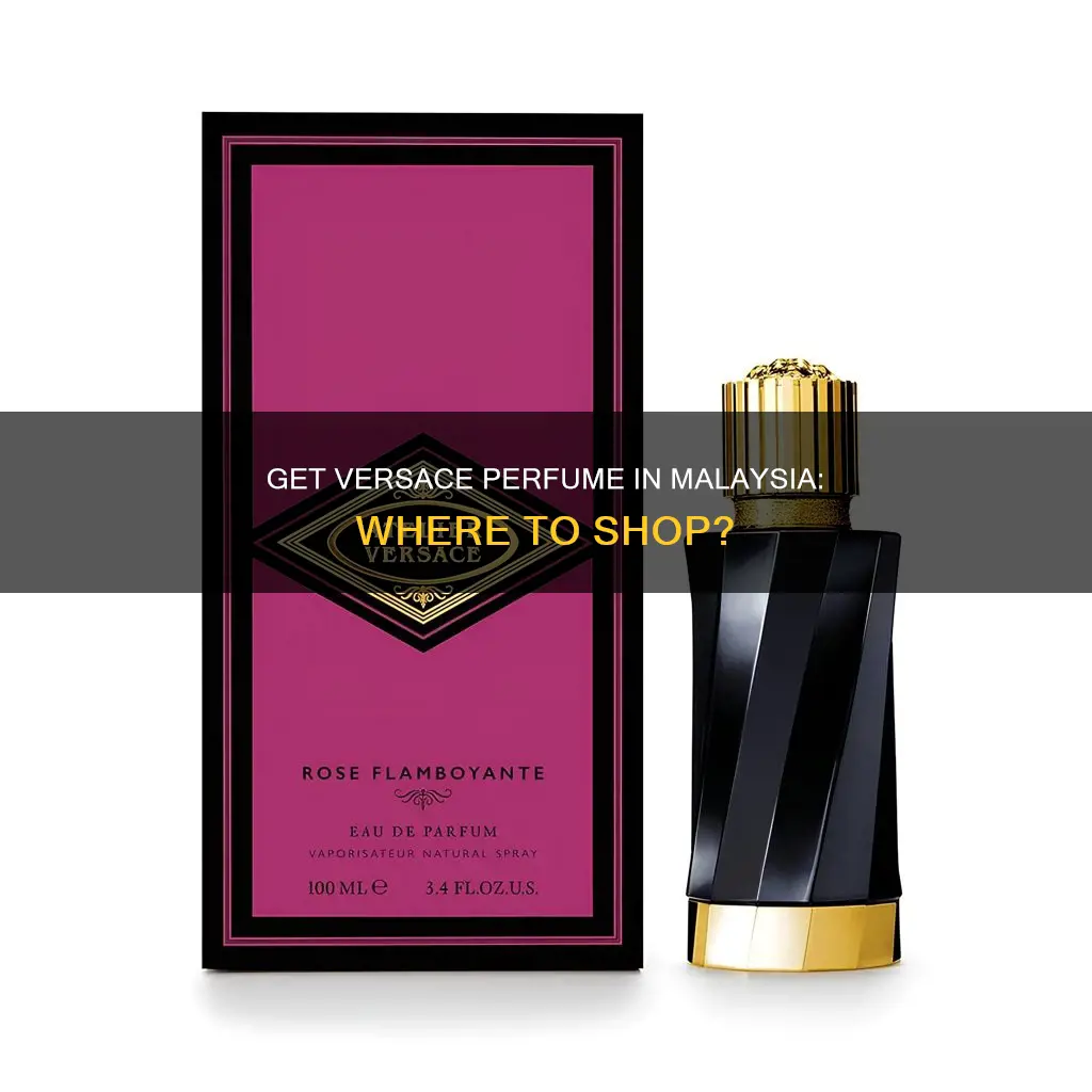 where to buy versace perfume in malaysia