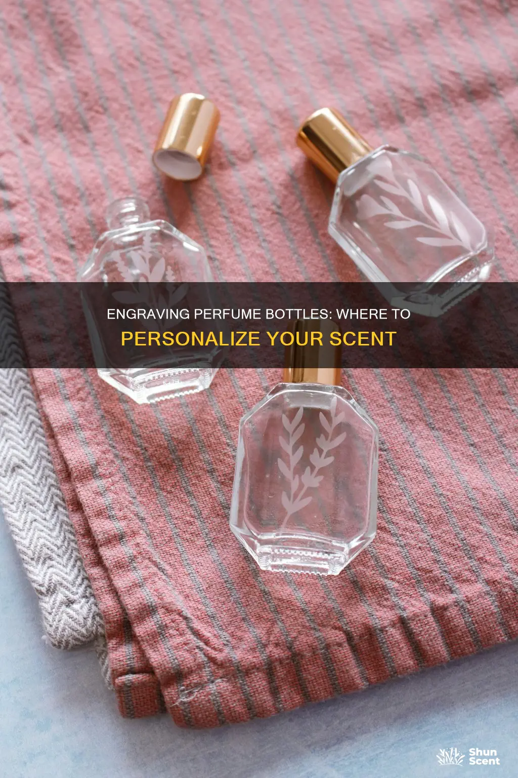 where to engrave perfume bottle