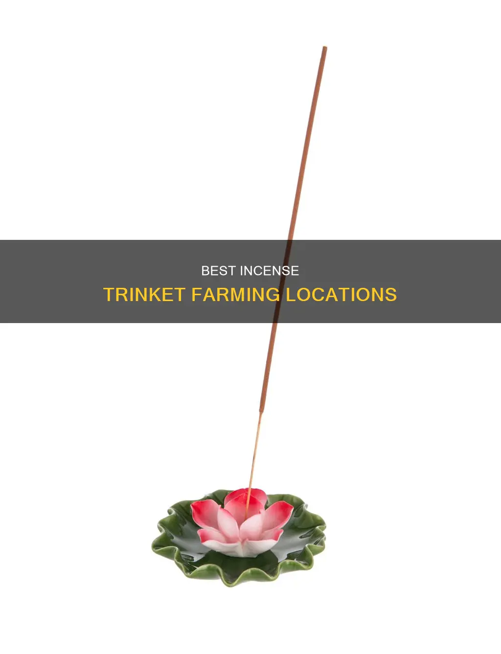where to farm incense trinket