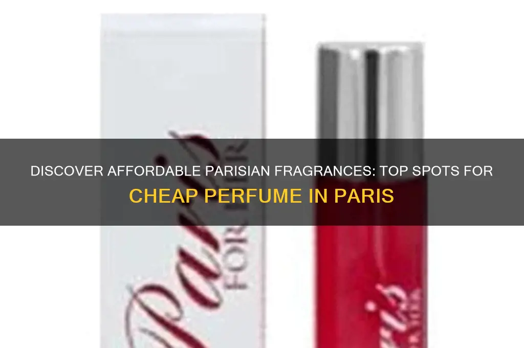 where to find cheap perfume in paris