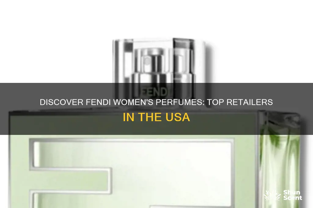where to find fendi perfume for women in usa