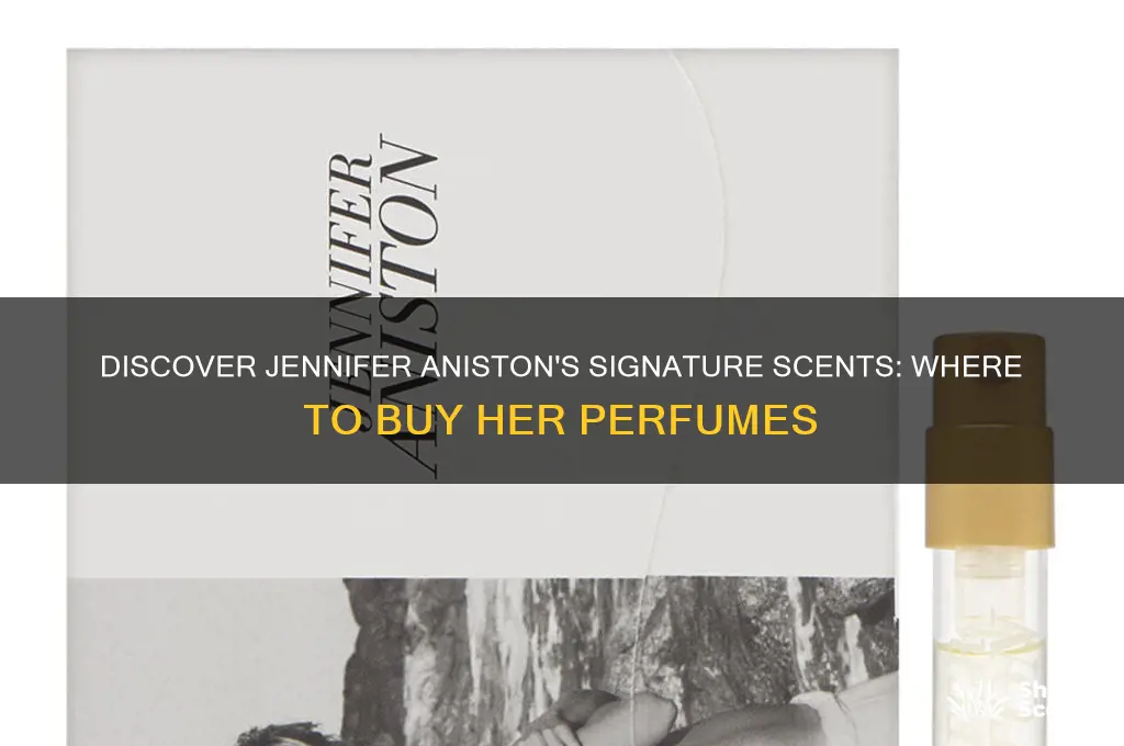 where to find jennifer aniston perfume