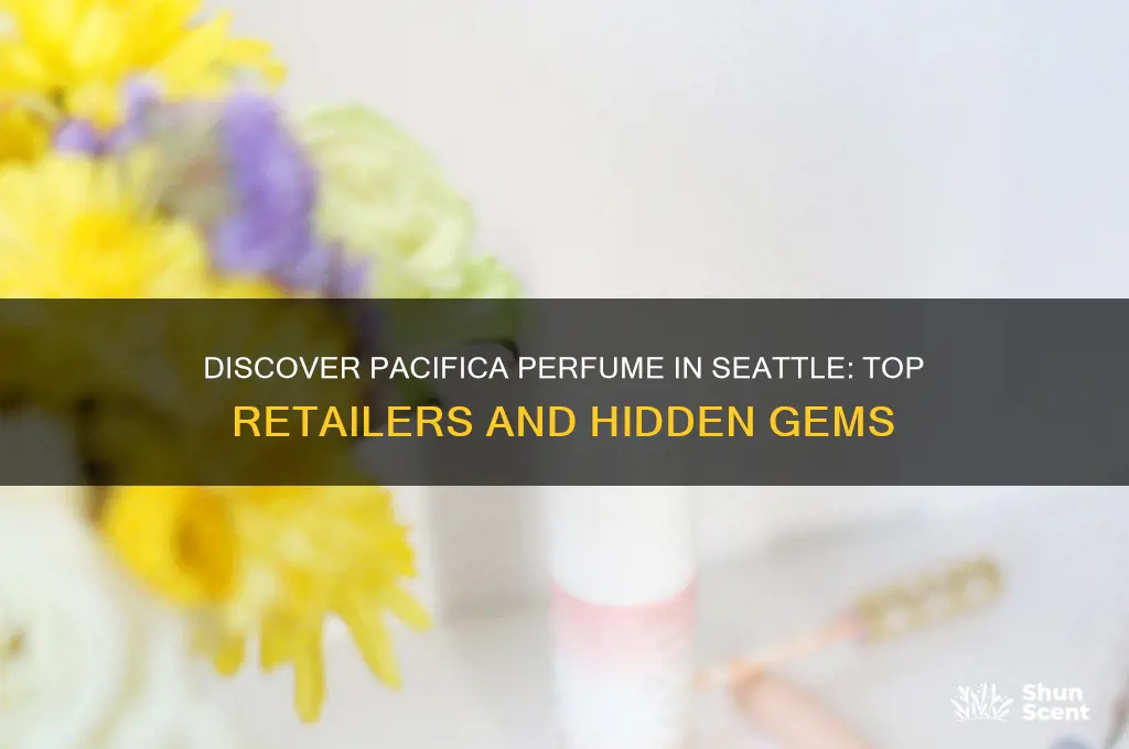 where to find pacifica perfume seattle