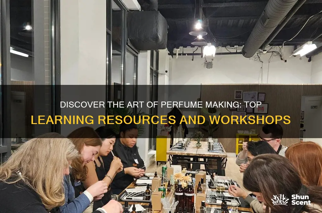 where to learn perfume making