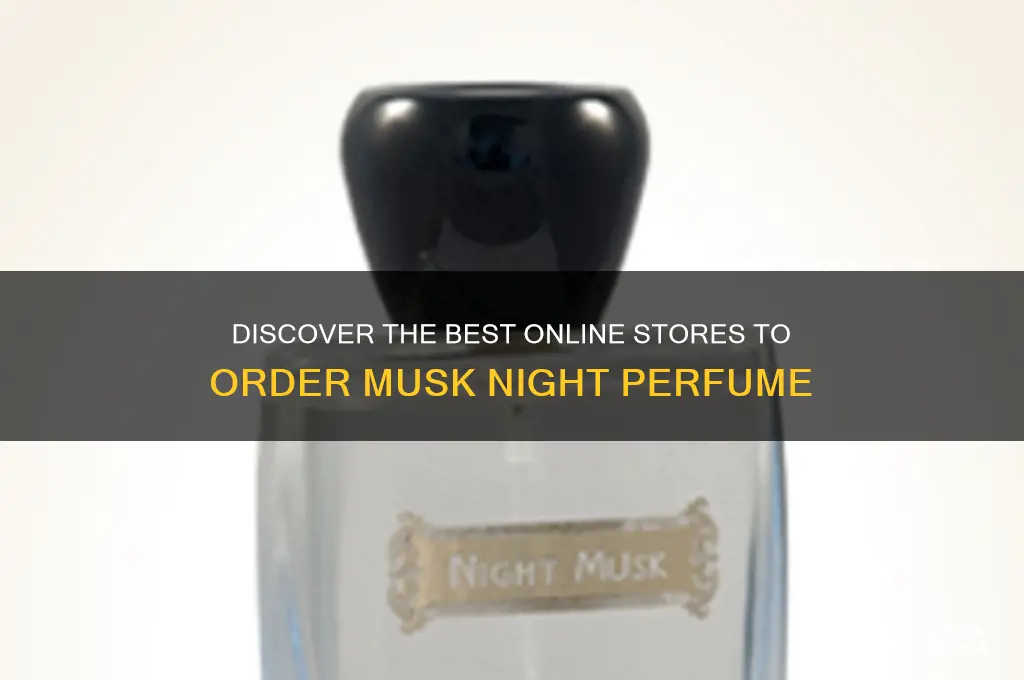 where to order musk night perfume