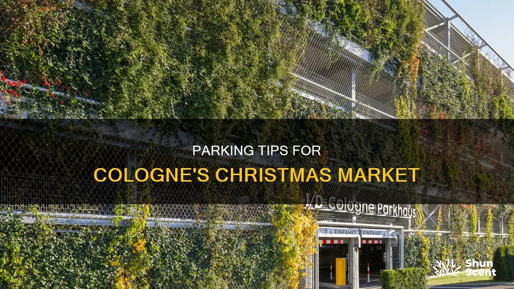 where to park cologne christmas market