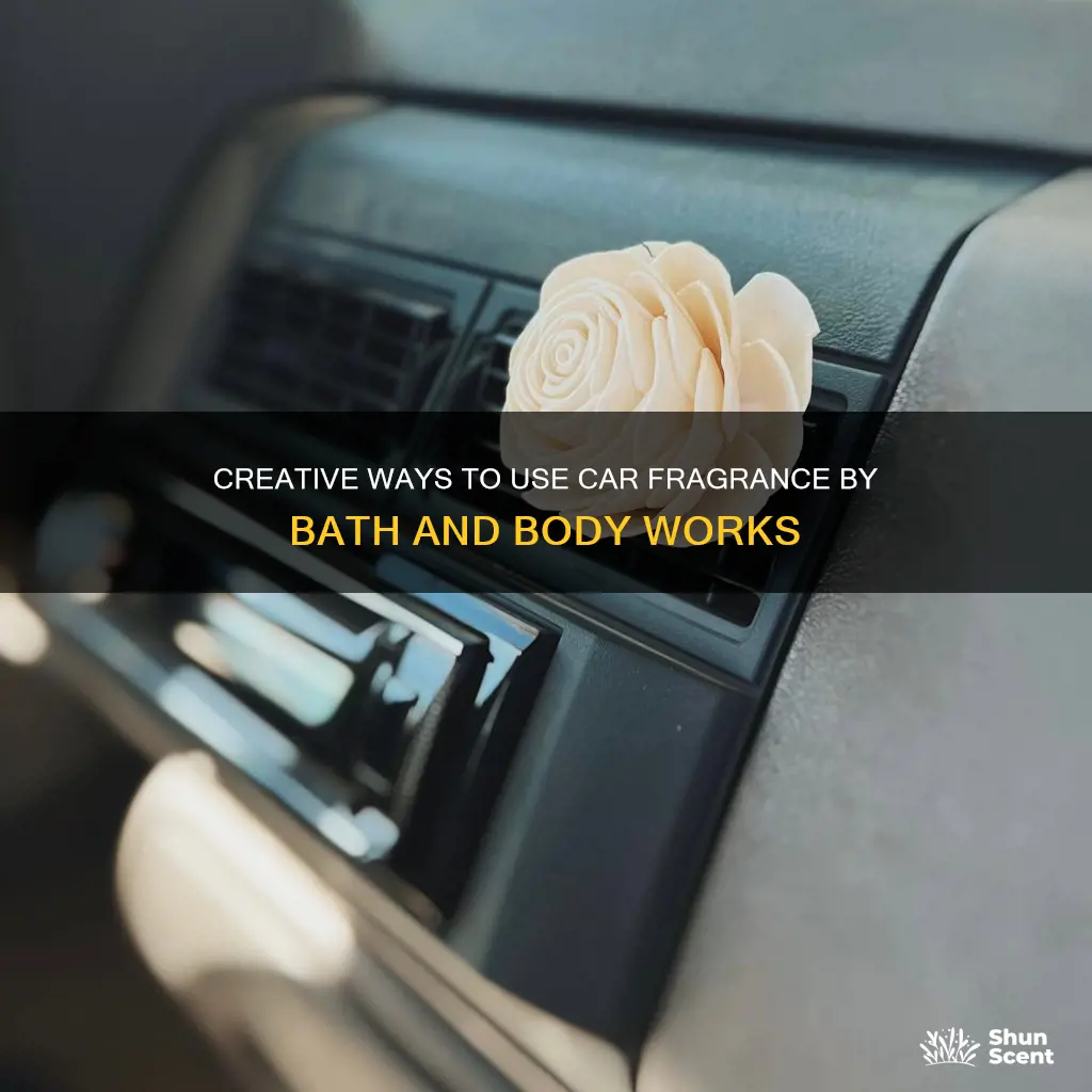 where to put bath and body works car fragrance