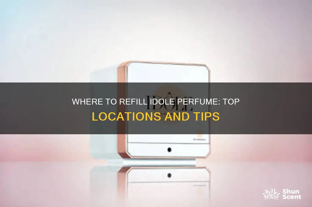 where to refill idole perfume
