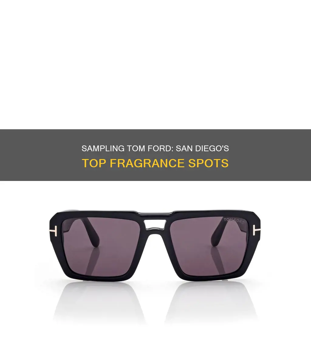 where to sample tom ford fragrances san diego