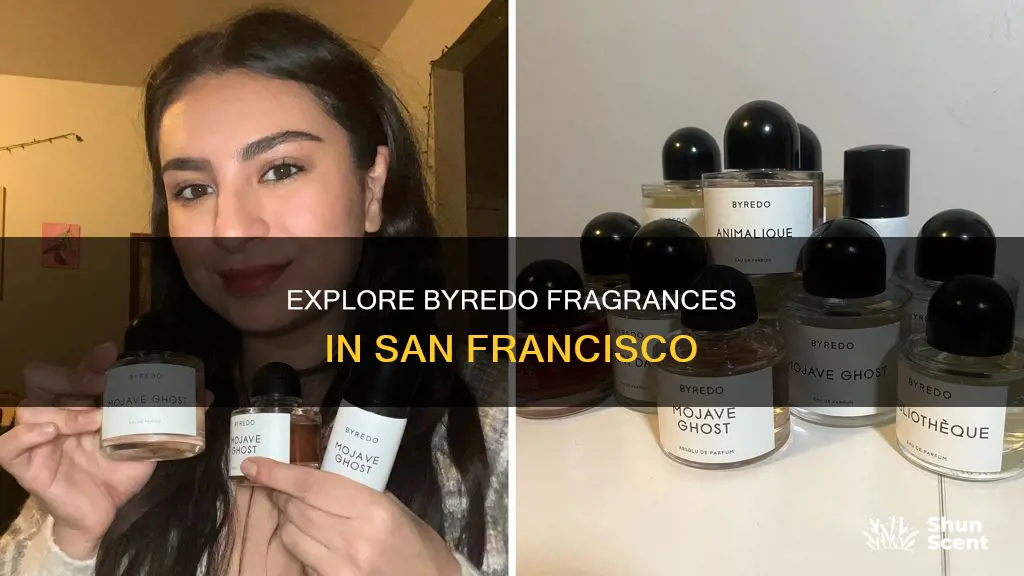 where to smell byredo perfumes san francisco