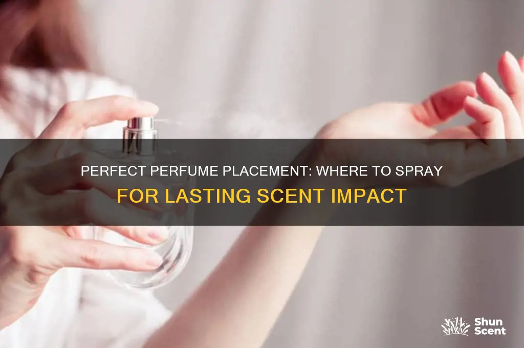 where to spray perfume for maximum effect