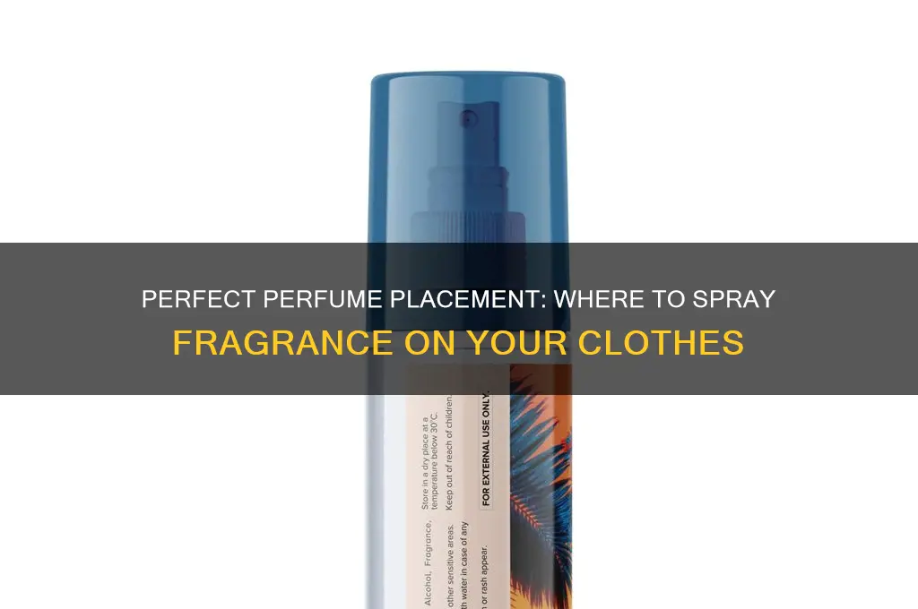 where to spray perfume on clothes