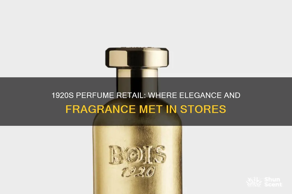 where was perfume sold in the 1920s