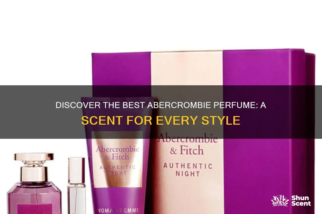 which abercrombie perfume 1