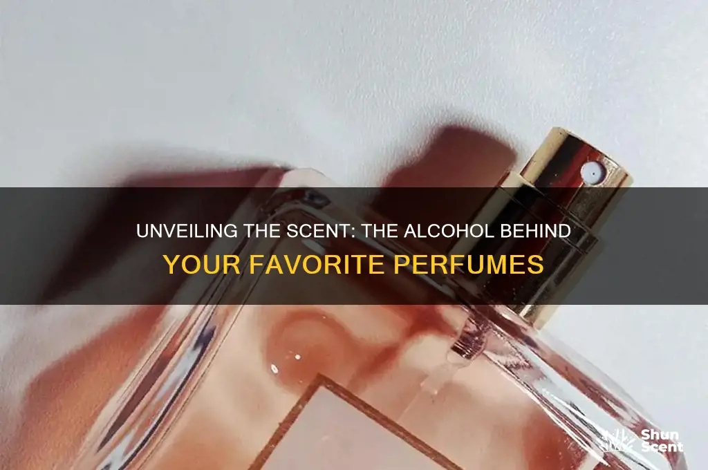 which alcohol is used in perfume