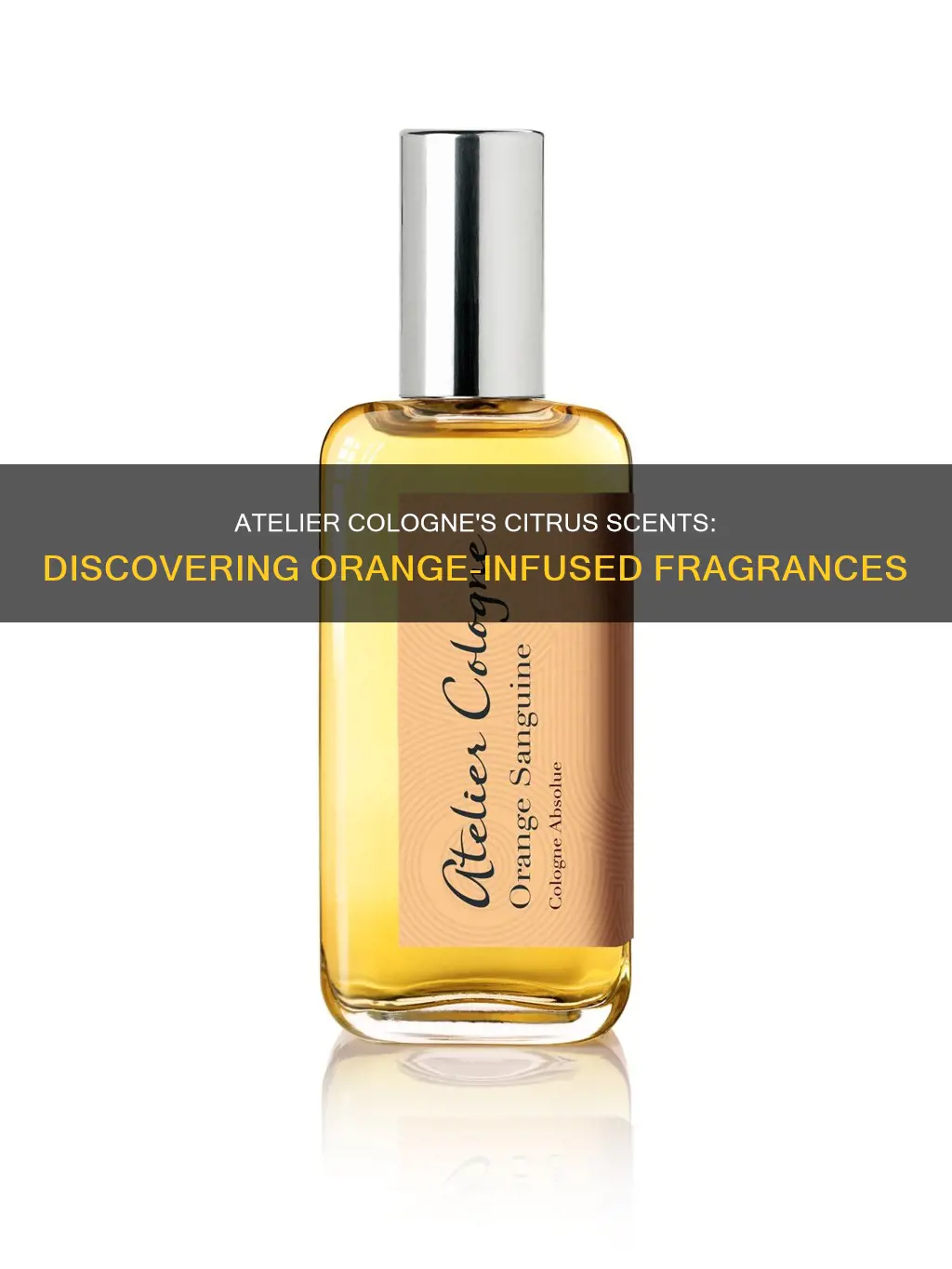 which altelier cologne smells like oranges