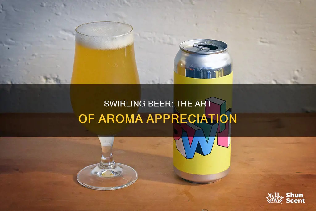 which aroma technique involves swirling the beer