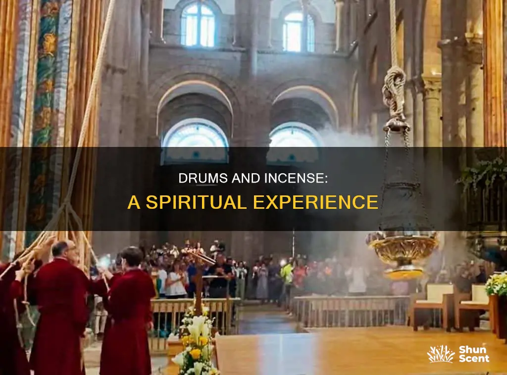 which church uses drums and incense