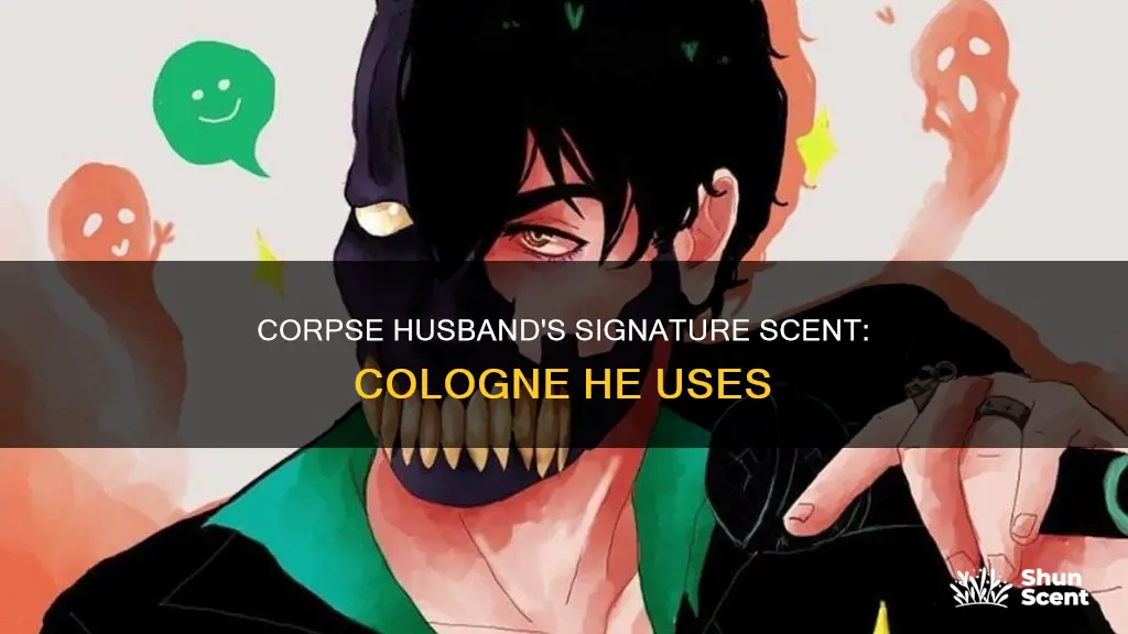 which cologne does corpse husband use