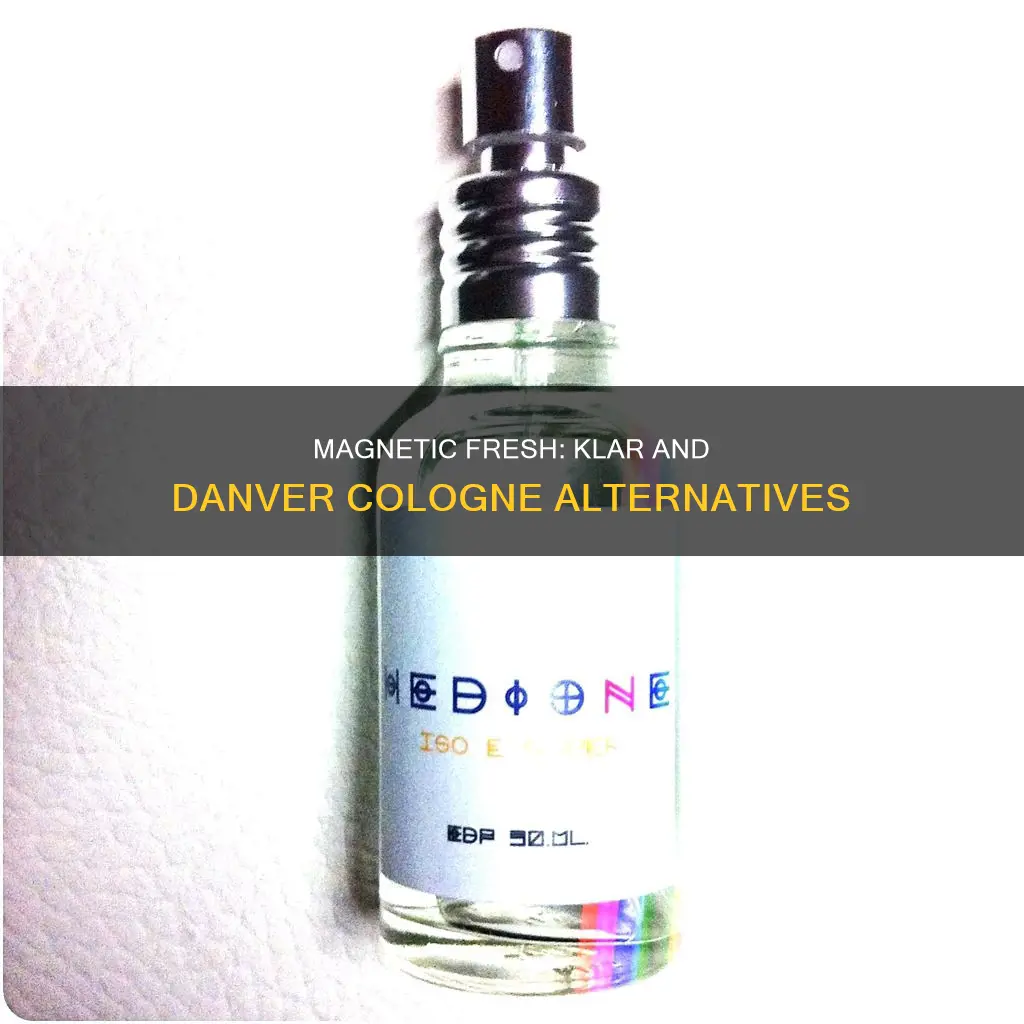 which cologne similar to klar and danver magnetic fresh