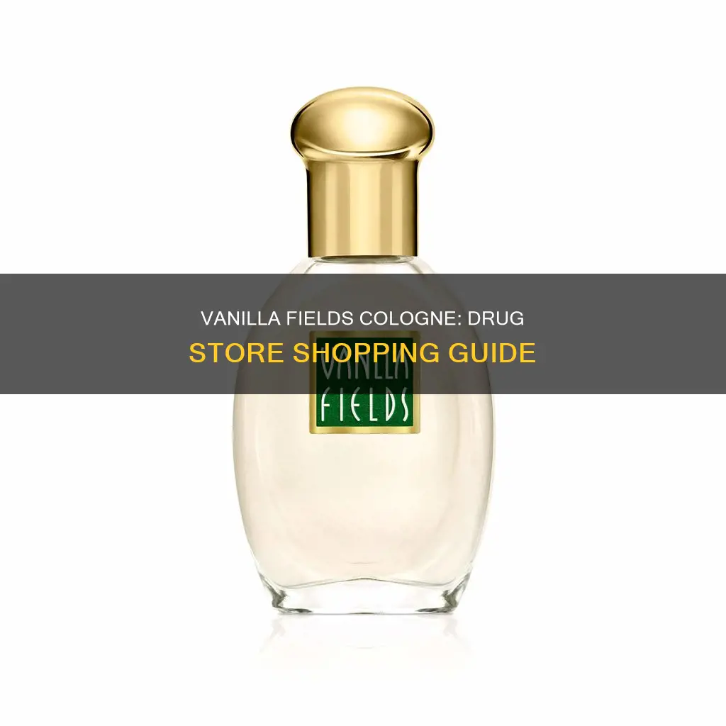 which drug store carries vanilla fields cologne