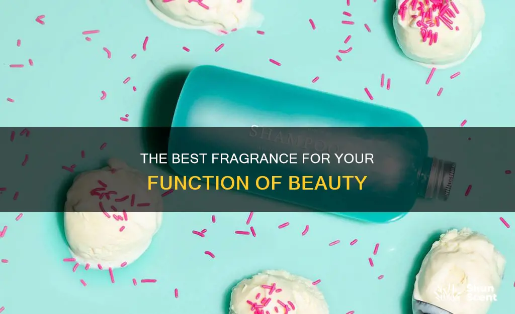 which fragrance is the best for function of beauty