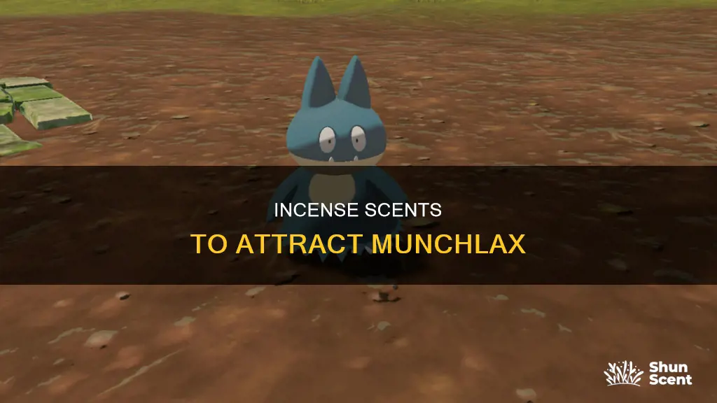 which incense for munchlax
