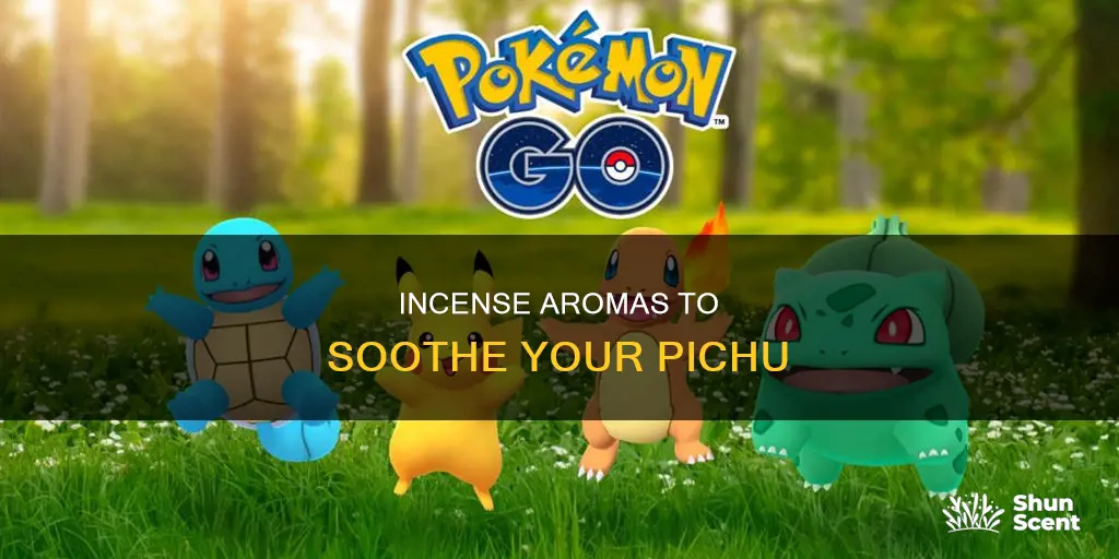 which incense for pichu