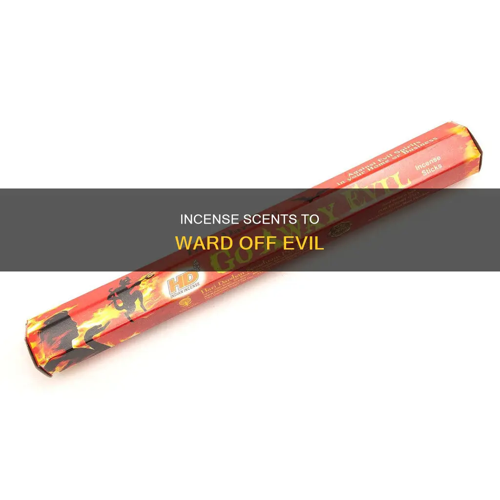which incense takes away evil