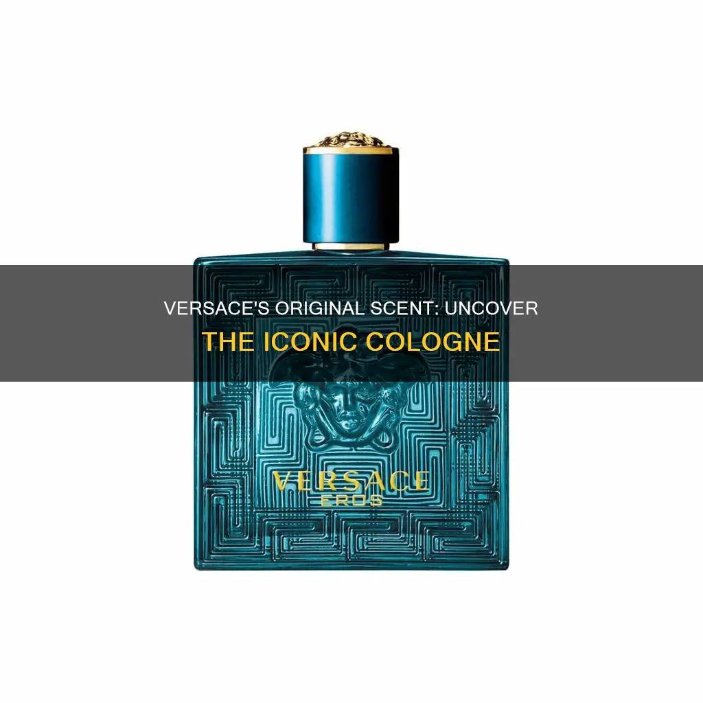 which is the versace original cologne