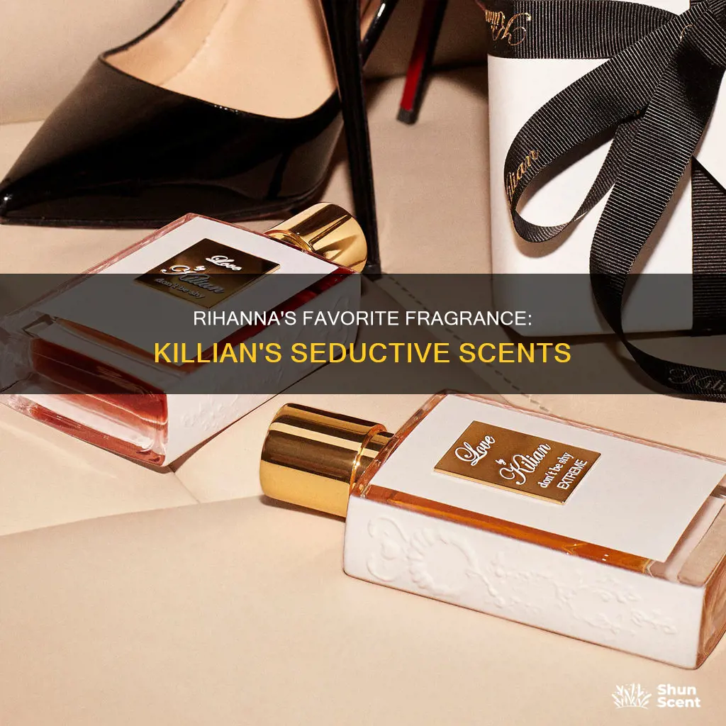 which kilian fragrance does rihanna wear