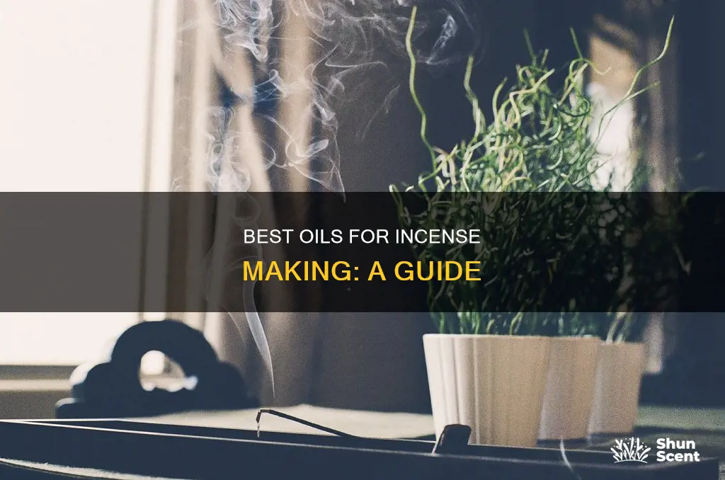 which oils are better for incense making