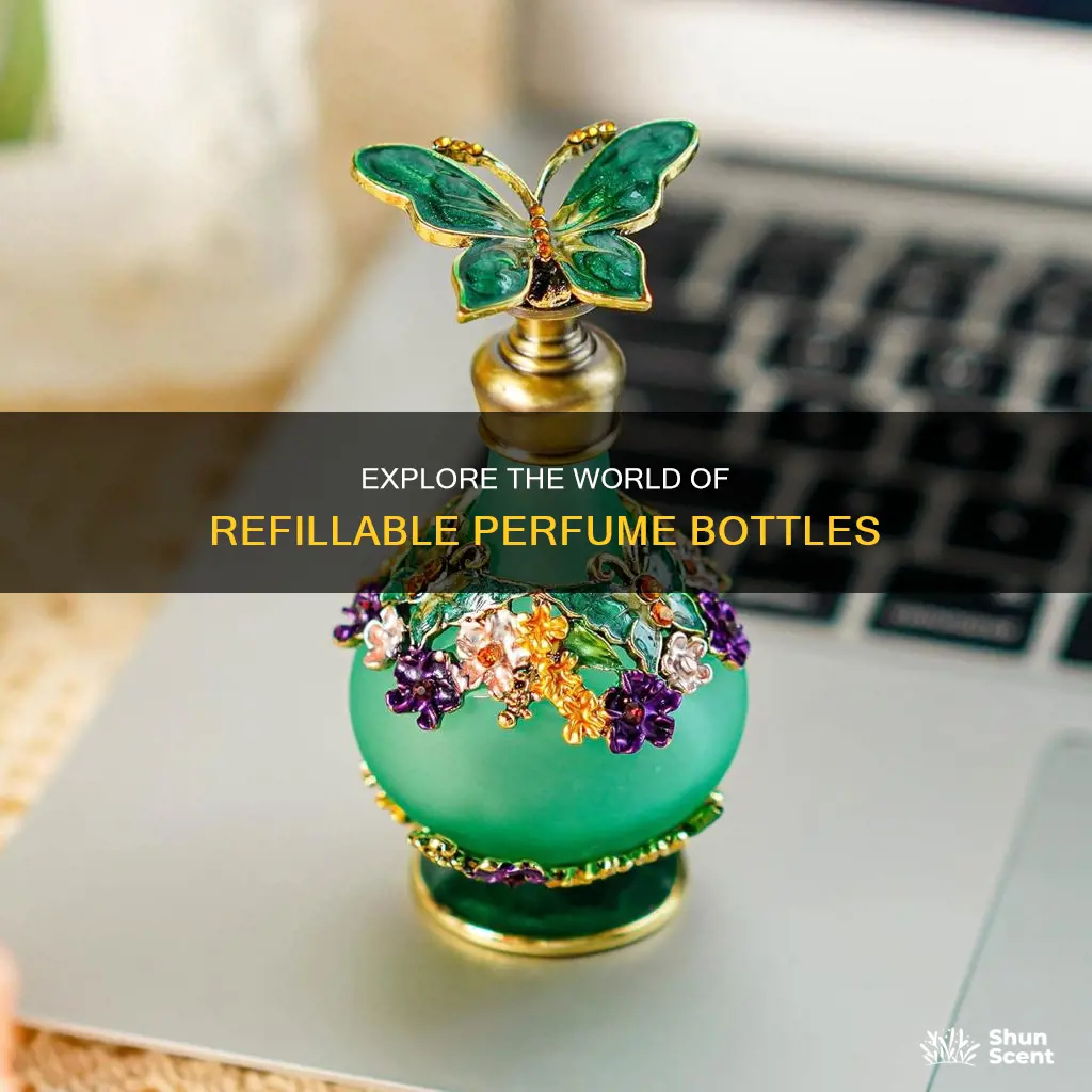 which perfume bottles are refillable