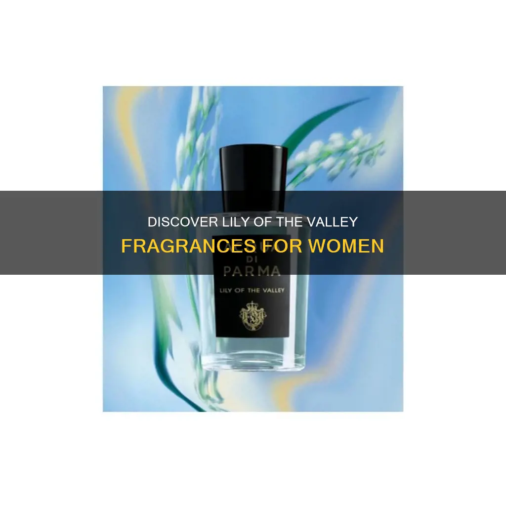 which perfume has lillly of the valley smell