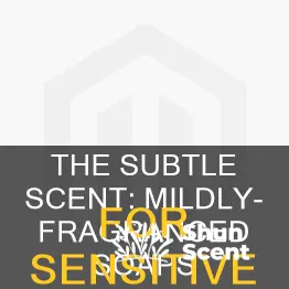 which soap has the least fragrance