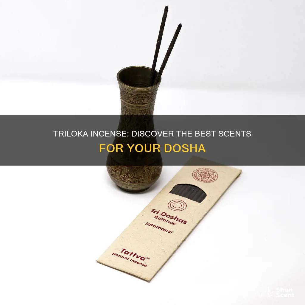 which triloka incense should i use for my dosha