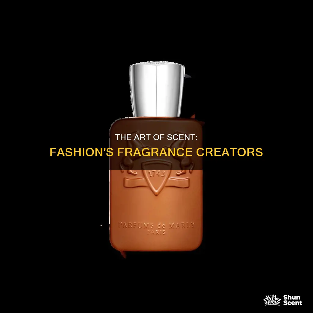 who creates the fragrances for a fashion house