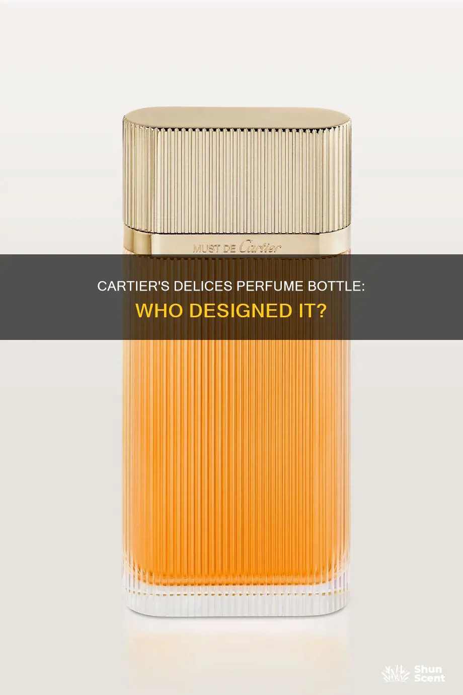 who designed the bottle for delices cartier perfume