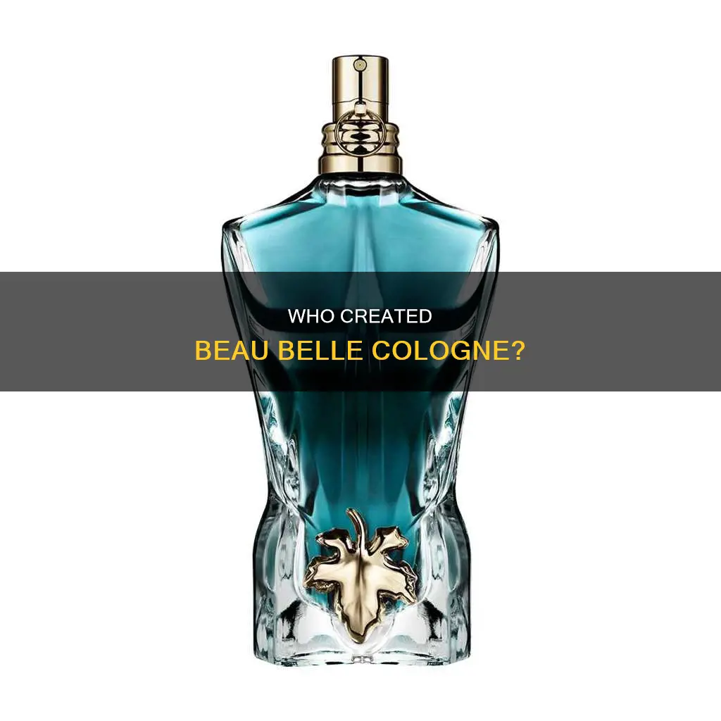 who made beau belle cologne