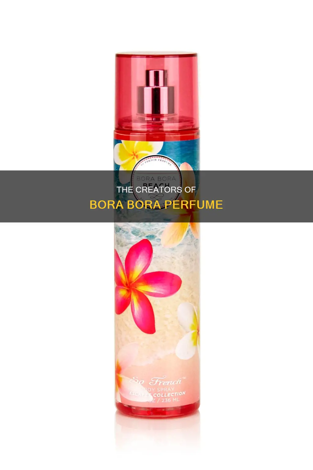 who make bora bora perfume