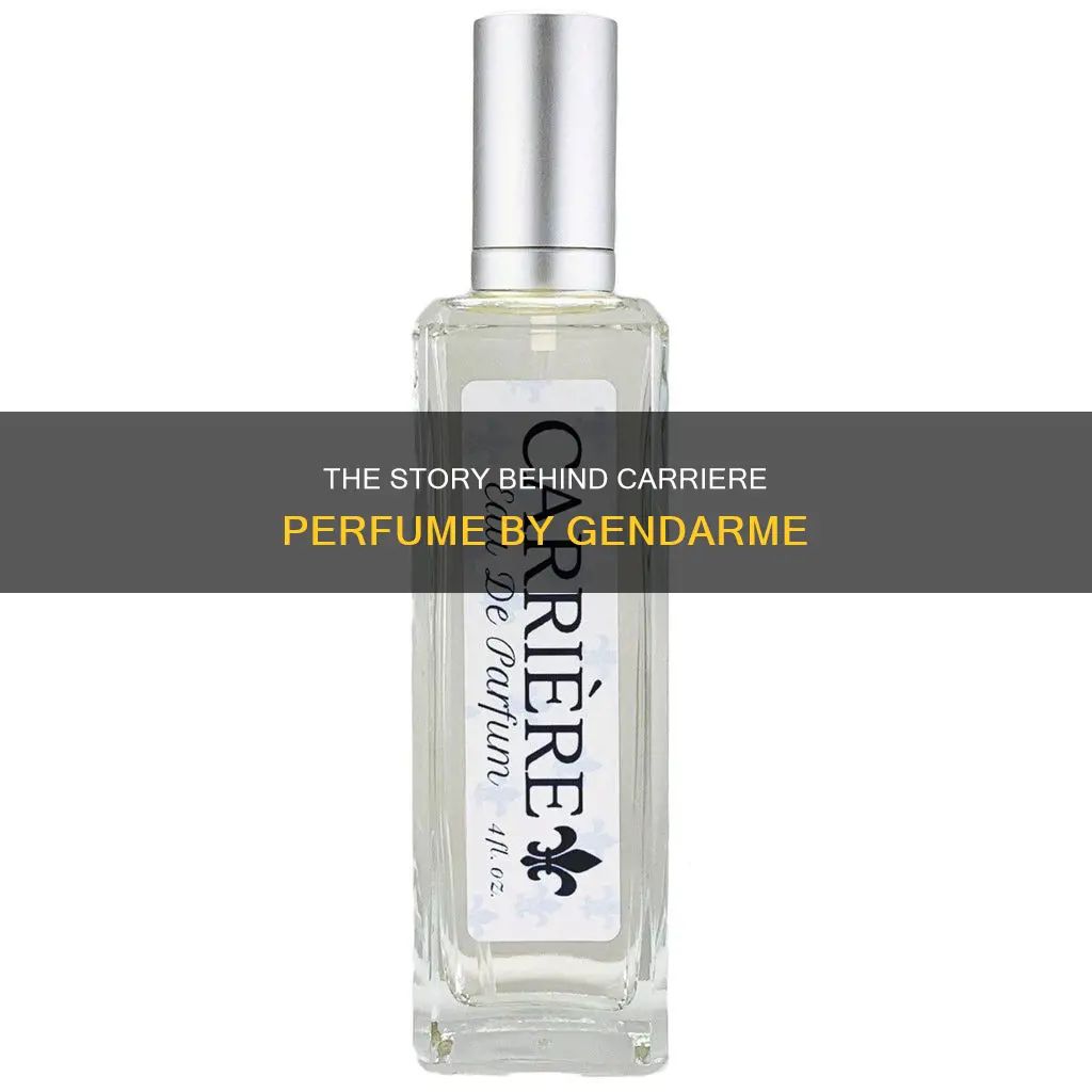 who makes carriere perfume by gendarme