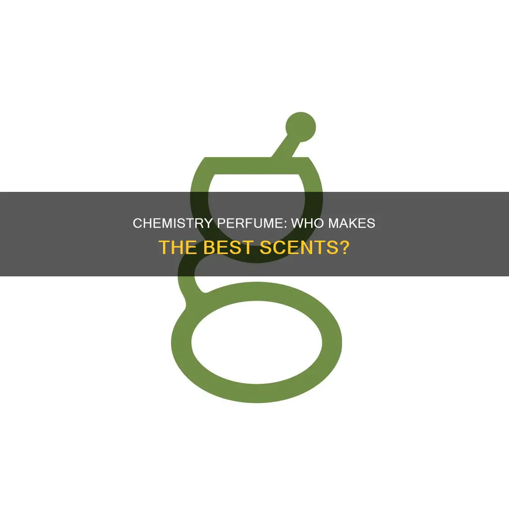 who makes good chemistry perfume