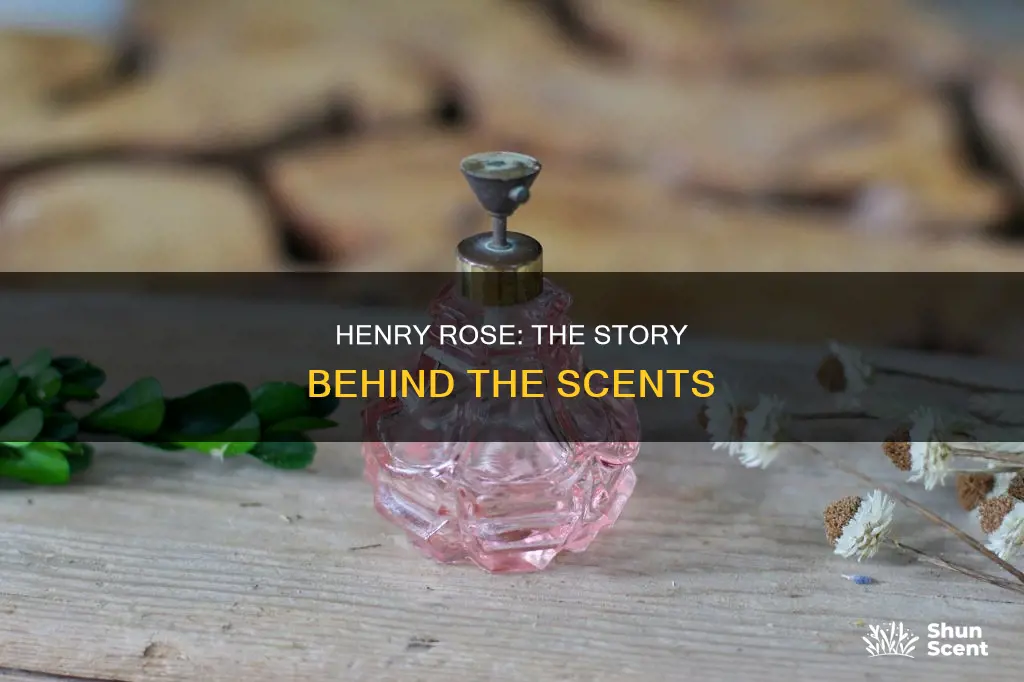 who makes henry rose perfume