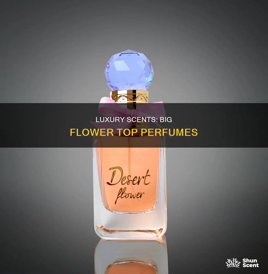 who makes perfume with a big flower top