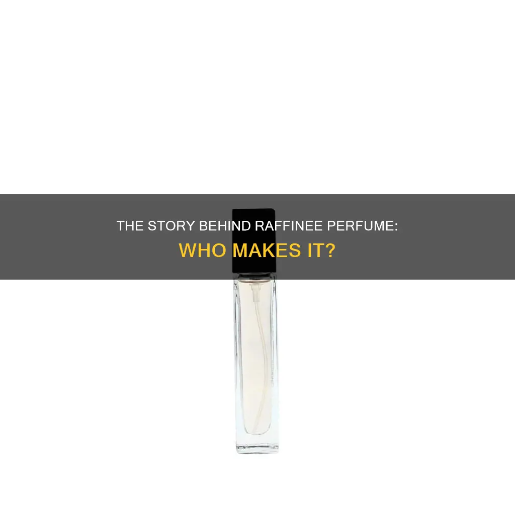 who makes raffinee perfume