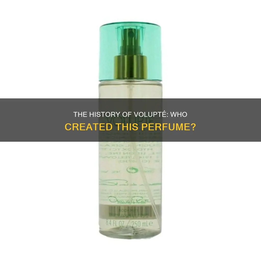 who makes the perfume volupte