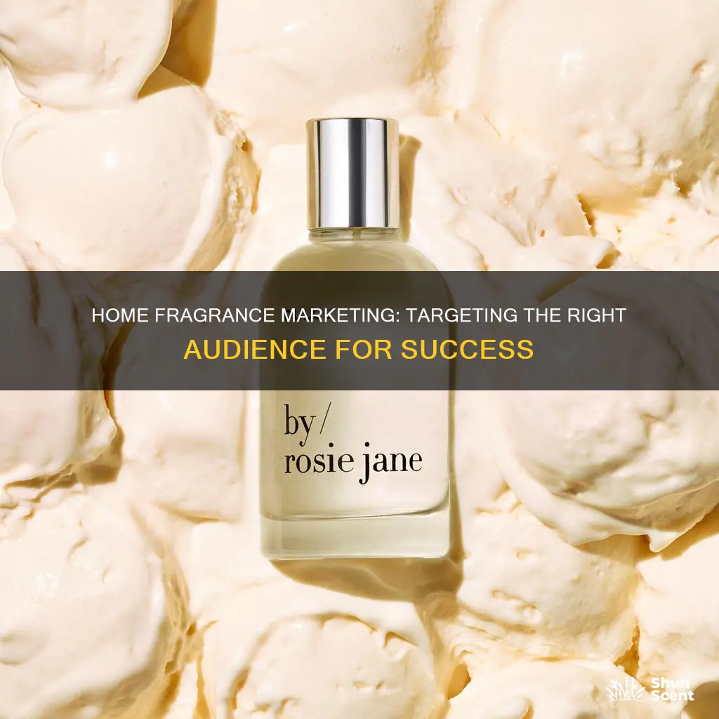 who to target for home fragrance marketing