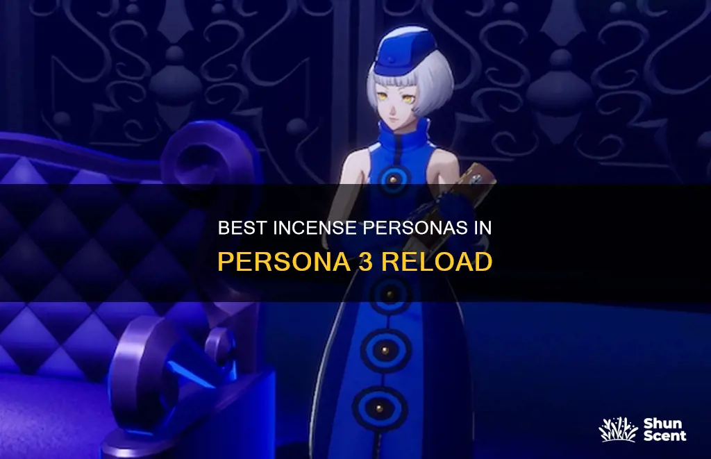 who to use incense on persona 3 reload