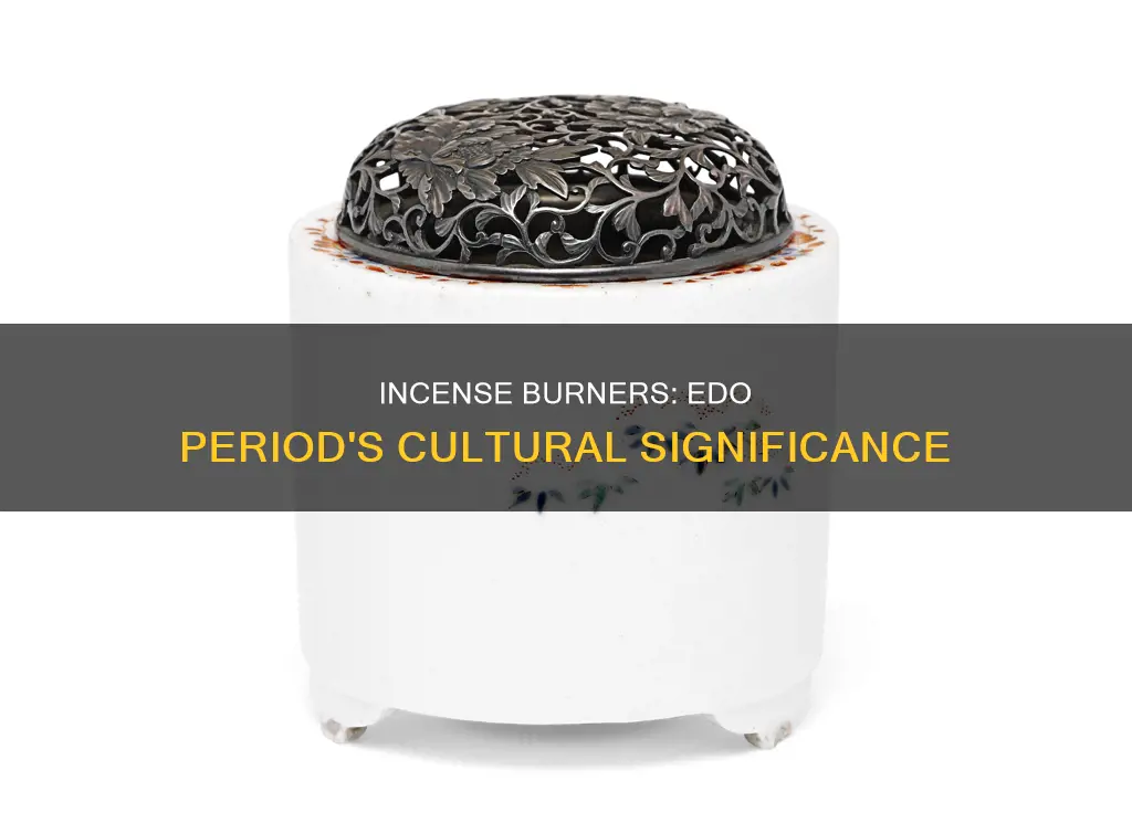who used incense burners during the edo period